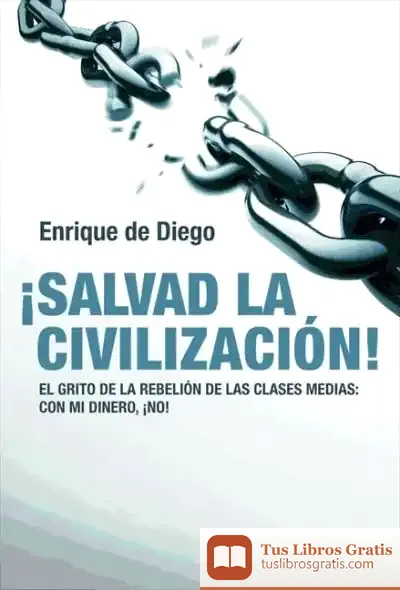 Descargar ¡Salvad La Civilización! de Enrique de Diego