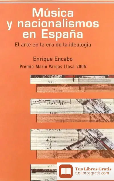 Descargar Música Y Nacionalismos En España:El Arte En La Era De La Ideología