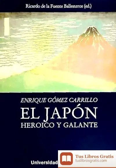 Descargar Japón Heroico Y Galante, El De Enrique Gómez Carrillo de Miguel de Cervantes Saavedra
