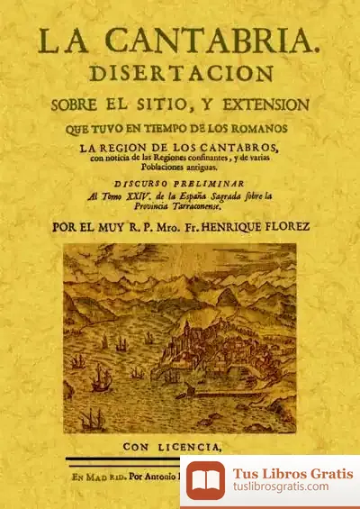 Descargar La Cantabria: Disertacion Sobre El Sitio Y Extension Que Tuvo En Tiempos De Los Romanos de José Luis Monereo Pérez