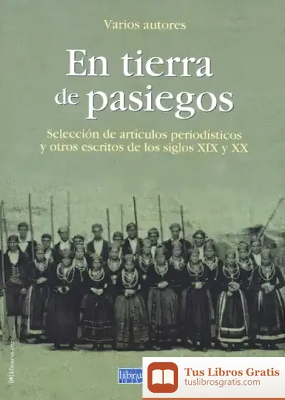 Descargar En Tierra De Pasiegos: Selección De Artículos Periodísticos Y Otros Escritos De Los Siglos Xix Y Xx de Enrique Gil Carrasco