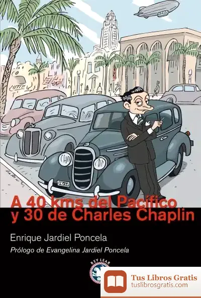 Descargar A 40 Kms Del Pacífico Y 30 De Charles Chaplin