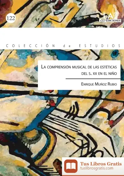 Descargar La Compresión Musical De Las Estéticas Del S.Xx En El Niño de E. J. Hobsbawm