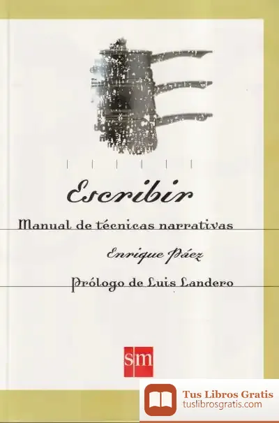 Descargar Escribir. Manual De Técnicas Narrativas
