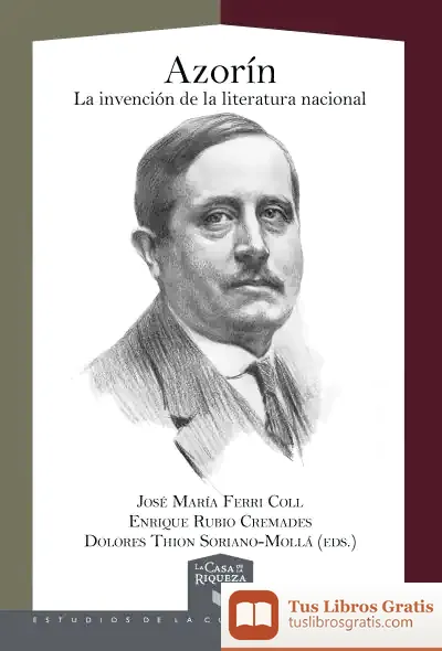 Descargar Azorín: La Invención De La Literatura Nacional