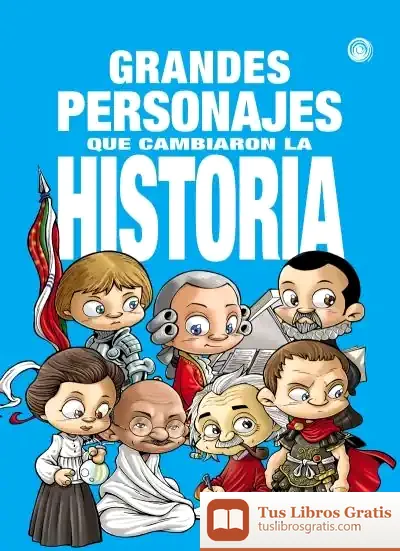 Descargar Grandes Personajes Que Cambiaron La Historia