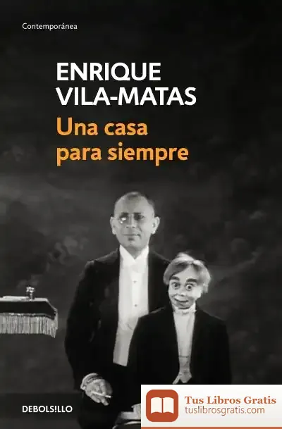 Descargar Casa Para Siempre, Una de Enrique Vila-matas