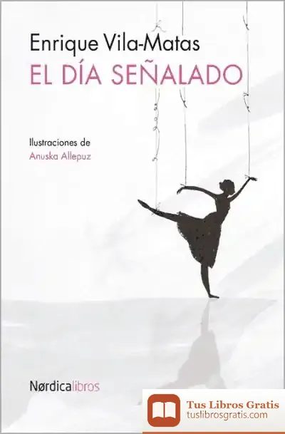 Descargar El Día Señalado de Enrique Vila-matas