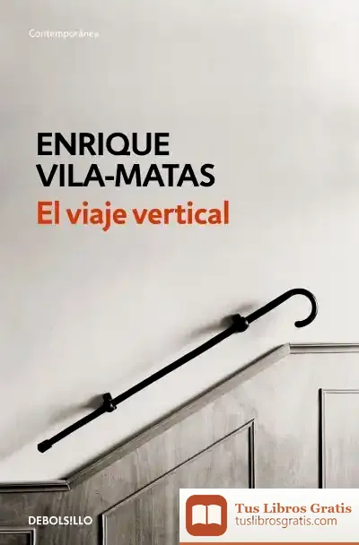 Descargar El Viaje Vertical de Enrique Vila-matas