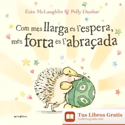 Descargar Com Més Llarga És L'Espera, Més Forta És L'Abraçada