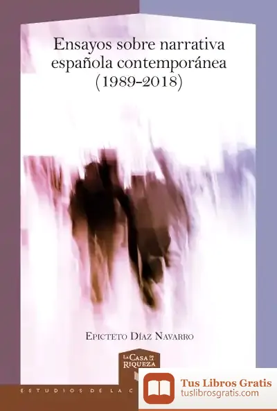 Descargar Ensayos Sobre Narrativa Española Contemporánea (1989-2018)