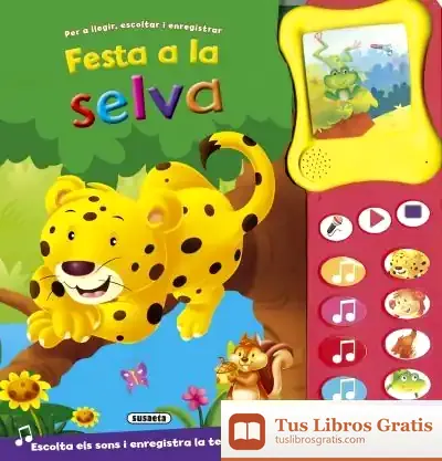Descargar Llegeix, Escolta I Enregistra. Festa A La Selva de Equip Susaeta
