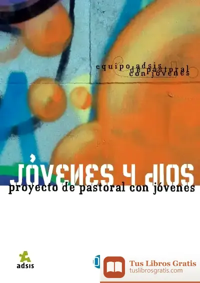 Descargar Jóvenes Y Dios. Proyecto De Pastoral Con Jóvenes de Carmen Gómez Urdáñez