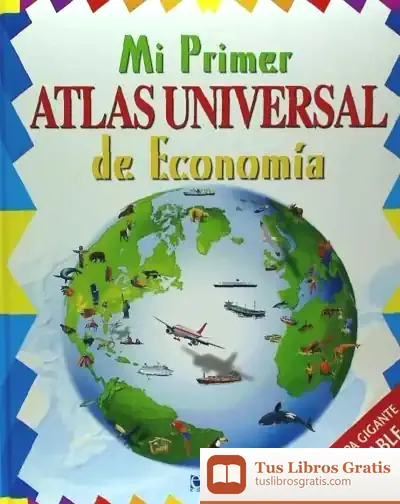 Descargar Mi Primer Atlas Universal De Economía de Vicente Merlo Lillo