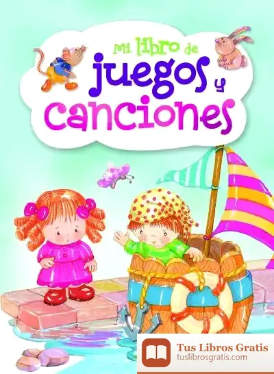 Descargar Mi Libro De Juegos Y Canciones Infantiles
