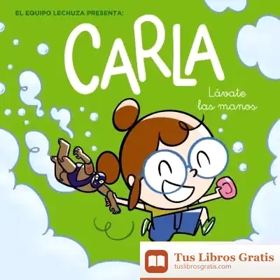 Descargar Carla, Lávate Las Manos de Equipo Lechuza