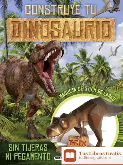 Descargar Construye Tu. Construye Tu Dinosaurio de José Miguel Viñas Rubio