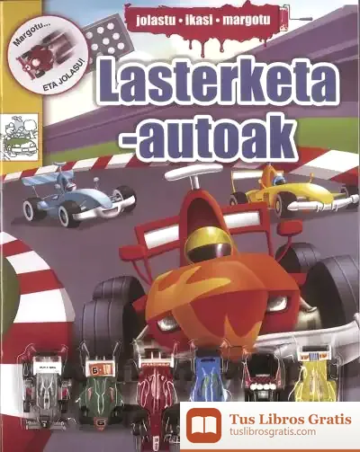 Descargar Jolastu, Ikasi, Margotu. Lasterketa-Autoak