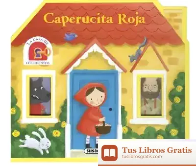 Descargar La Casa De Los Cuentos. Caperucita Roja de Martin Heidegger