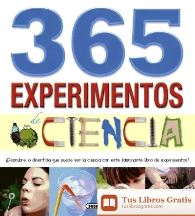 Descargar Un Mundo Para Descubrir. 365 Experimentos De Ciencia