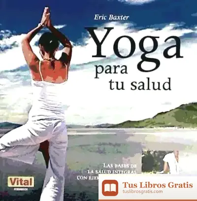 Descargar Yoga Para Tu Salud de Eric Baxter