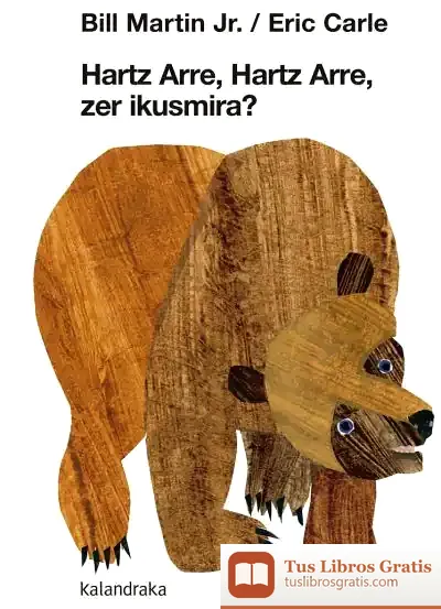 Descargar Hartz Arre, Hartz Arre, Zer Ikusmira? de Eric Carle