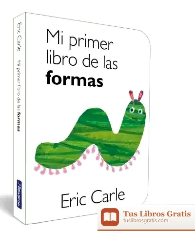 Descargar Mi Primer Libro De Las Formas de Eric Carle