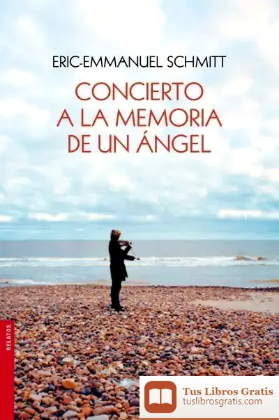 Descargar Concierto A La Memoria De Un Ángel de Eric-emmanuel Schmitt
