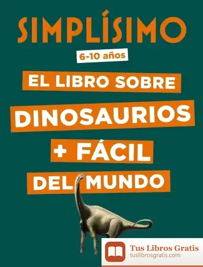 Descargar Simplísimo. El Libro Sobre Dinosaurios + Fácil Del Mundo