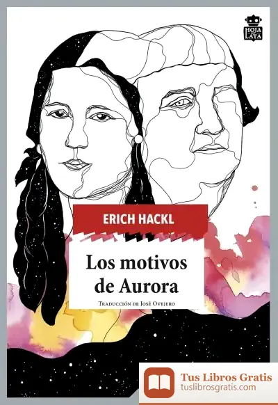 Descargar Los Motivos De Aurora de Erich Hackl