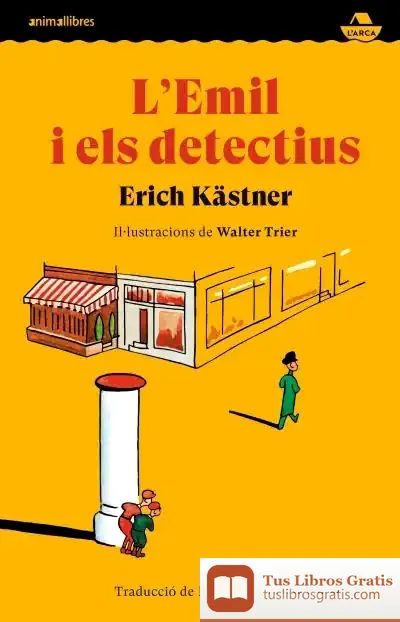 Descargar L'Emil I Els Detectius de Erich Kästner
