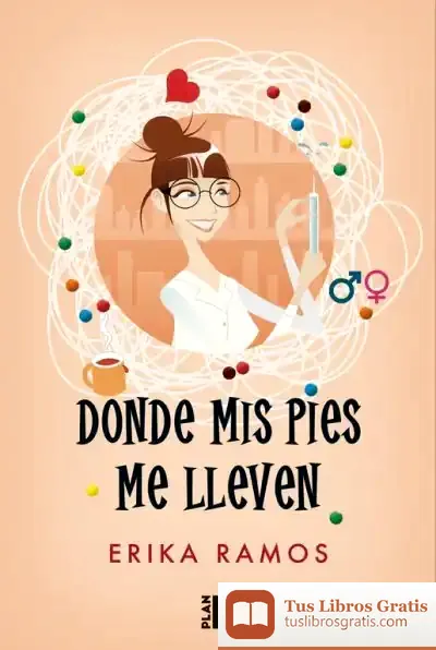 Descargar Donde Mis Pies Me Lleven de Erika Ramos