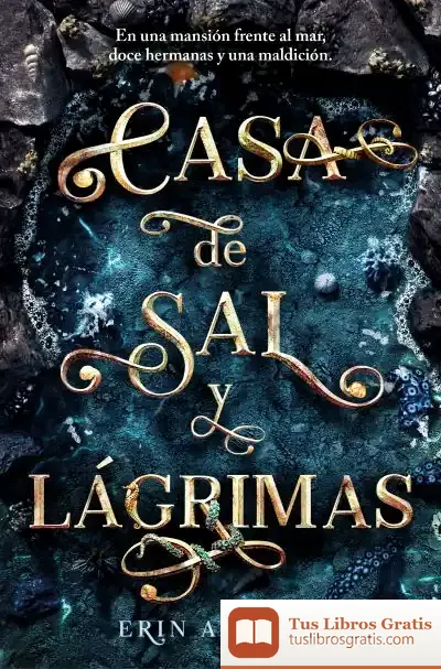 Descargar Casa De Sal Y Lágrimas de Erin A. Craig