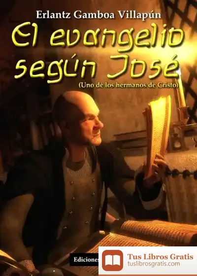 Descargar El Evangelio Según José de Erlantz Gamboa Villapun