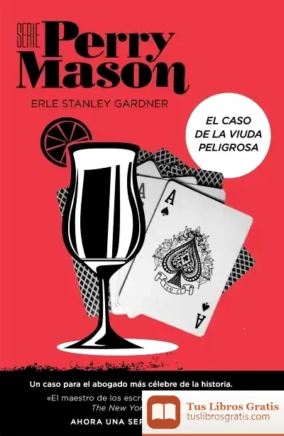 Descargar El Caso De La Viuda Peligrosa (Serie Perry Mason 3) de Erle Stanley Gardner