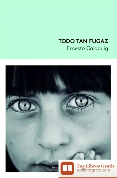 Descargar Todo Tan Fugaz