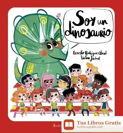 Descargar Soy Un Dinosaurio de Ernesto J. Rodríguez Abad