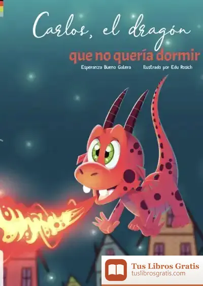 Descargar Carlos, El Dragón Que No Quería Dormir de Esperanza Bueno Galera