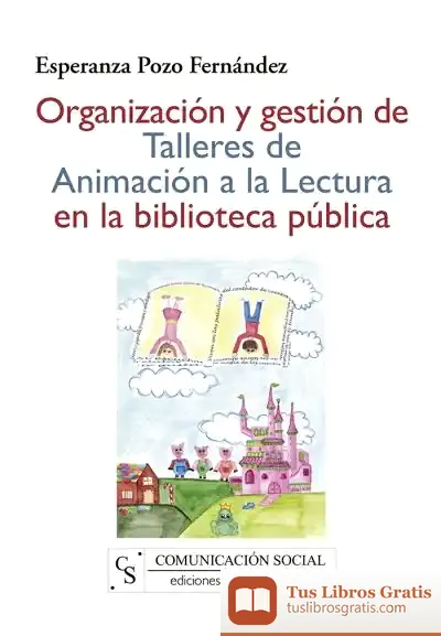 Descargar Organización Y Gestión De Talleres De Animación A La Lectura En La Biblioteca Pública de Bibliopolis