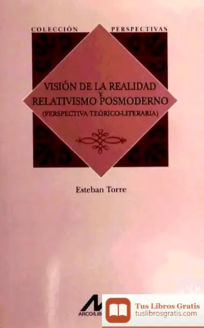 Descargar Visión De La Realidad Y Relativismo Posmoderno