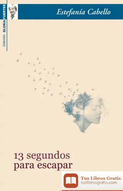 Descargar 13 Segundos Para Escapar de Estefanía Cabello