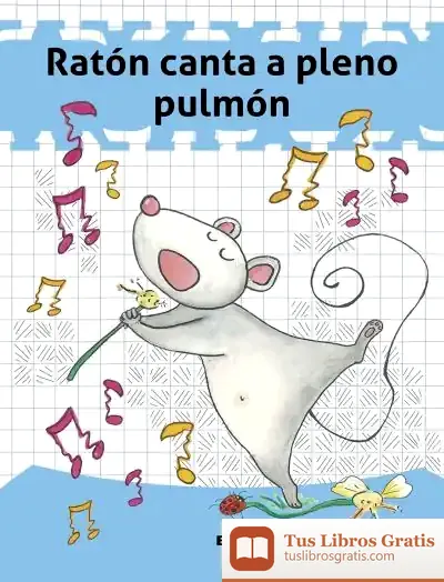 Descargar Ratón Canta A Pleno Pulmón de Estefanía Padullés Estévez