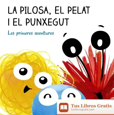 Descargar La Pilosa, El Pelat I El Punxegut: Els Tres Amics