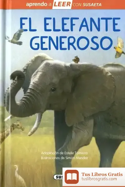 Descargar Aprendo A Leer Con Susaeta - Nivel 0. El Elefante Generoso de Estelle Talavera