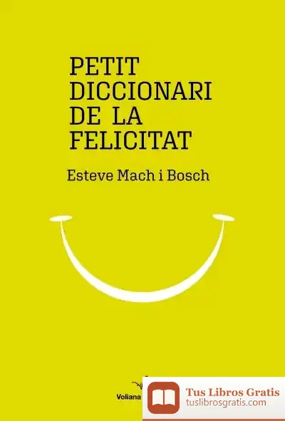 Descargar Petit Diccionari De La Felicitat