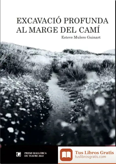 Descargar Excavacio Profunda Al Marge Del Cami de Esteve Mulero Guinart
