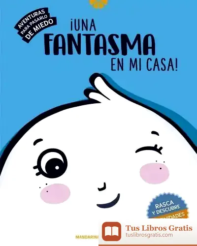Descargar Una Fantasma En Mi Casa de Esther Echevarría