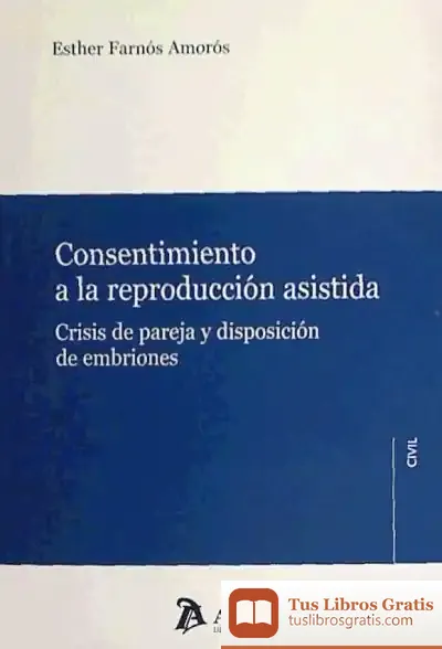 Descargar Consentimiento A La Reproducción Asistida de Varios Autores