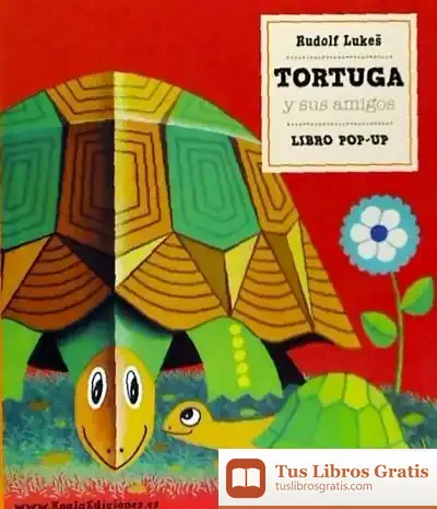 Descargar Tortuga Y Sus Amigos: Libro Pop-Up de Esther García Ropero