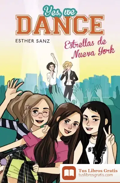 Descargar Yes, We Dance 3. Estrellas De Nueva York de Esther Sanz
